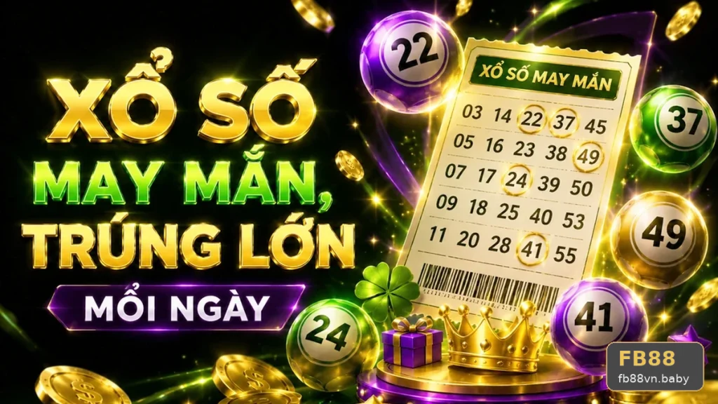 Xổ Số FB88: Đọc Chi Tiết Giao Diện Vé Số, Kết Quả Và Trách Nhiệm Cá Nhân Khi Tham Gia Trò Chơi May Rủi – Góc Kiểm Chứng Theo Tên Miền fb88vn.baby